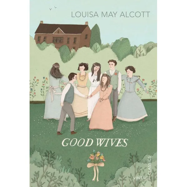 Good Wives. Louisa May Alcott