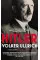 Hitler. Volume I. Ascent 1889-1939. Volker Ullrich