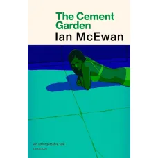 The Cement Garden. Ian McEwan