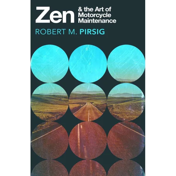 Zen and the Art of Motorcycle Maintenance
