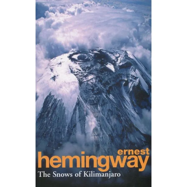 The Snows of Kilimanjaro. Ernest Hemingway