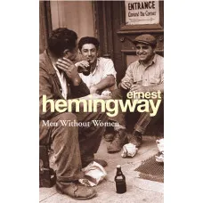 Men Without Women. Ernest Hemingway