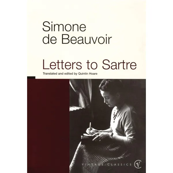 Letters To Sartre. Simone de Beauvoir