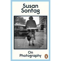On Photography. Susan Sontag