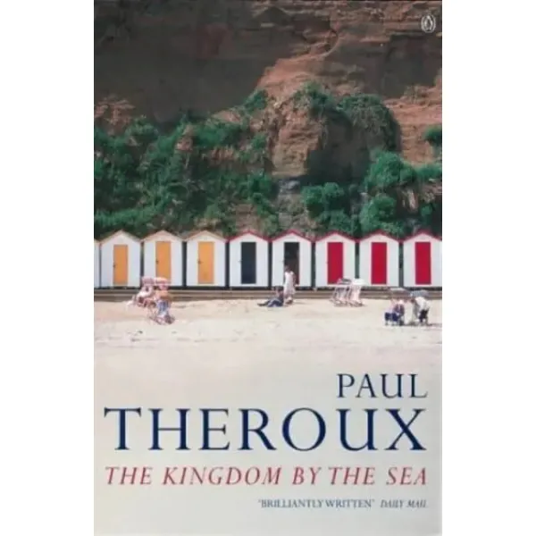 The Kingdom by the Sea. Paul Theroux