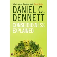 Consciousness Explained. Daniel Clement Dennett