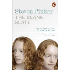 The Blank Slate. The Modern Denial of Human Nature