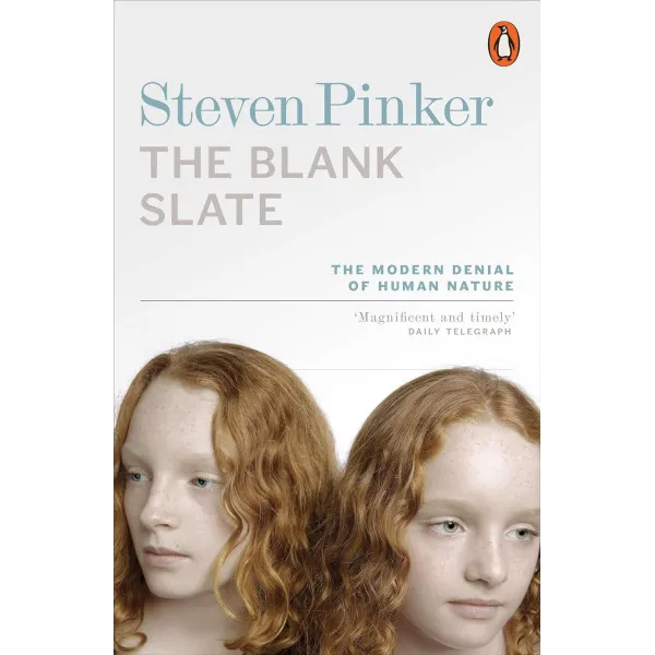 The Blank Slate. The Modern Denial of Human Nature