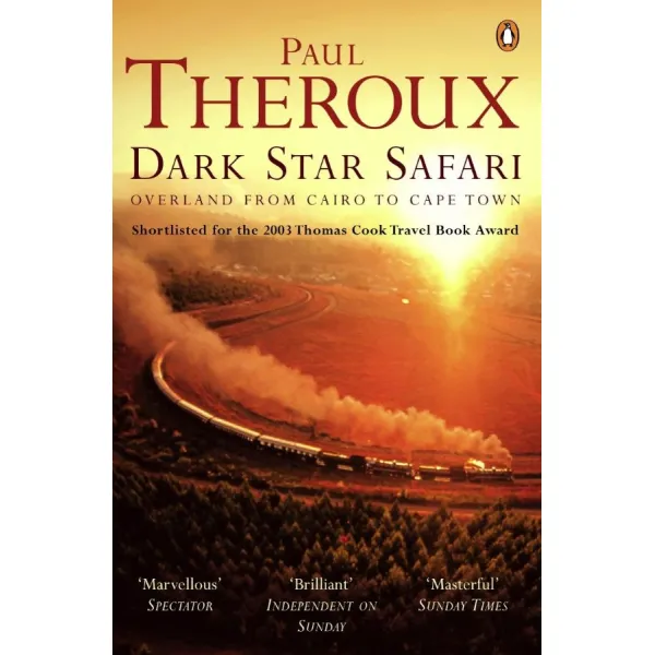 Dark Star Safari. Paul Theroux