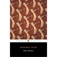 Major Barbara. George Bernard Shaw
