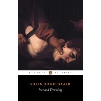 Fear and Trembling. Soren Kierkegaard