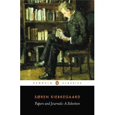 Papers and Journals. Soren Kierkegaard