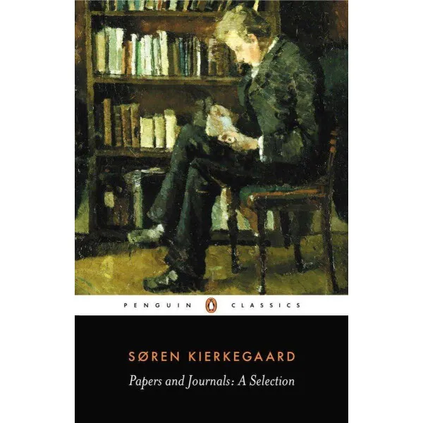 Papers and Journals. Soren Kierkegaard