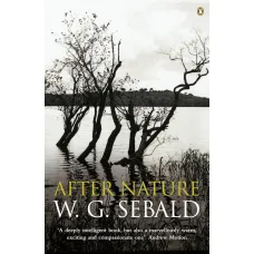 After Nature. W. G. Sebald