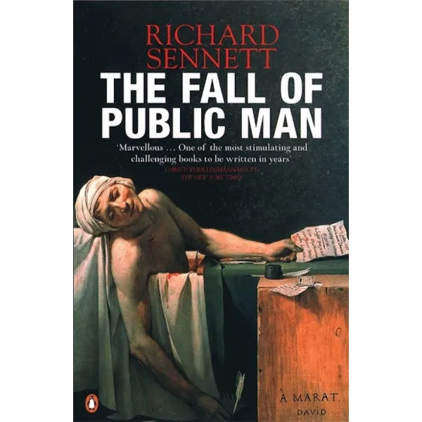 The Fall of Public Man. Richard Sennett