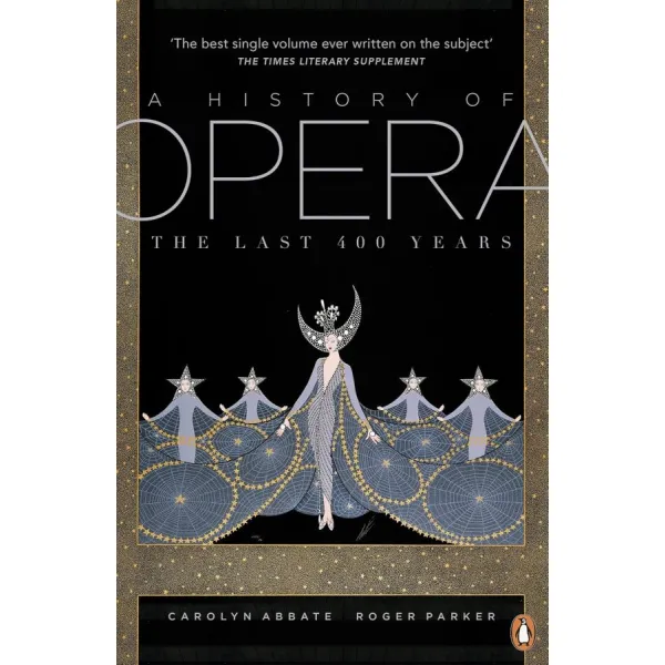 A History of Opera. Carolyn Abbate
