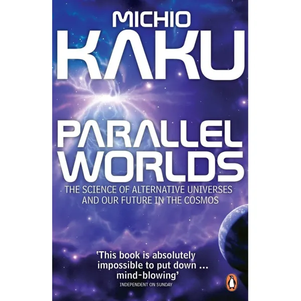 Parallel Worlds. Michio Kaku