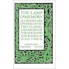 The Lamp of Memory. John Ruskin