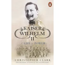 Kaiser Wilhelm II. Christopher Clark