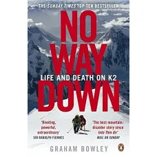 No Way Down : Life and Death on K2