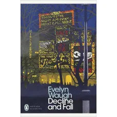 Decline and Fall. Evelyn Waugh
