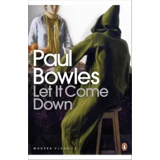 Let It Come Down. Paul Bowles