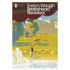 Brideshead Revisited. Evelyn Waugh