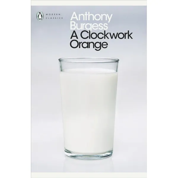 A Clockwork Orange. Anthony Burgess
