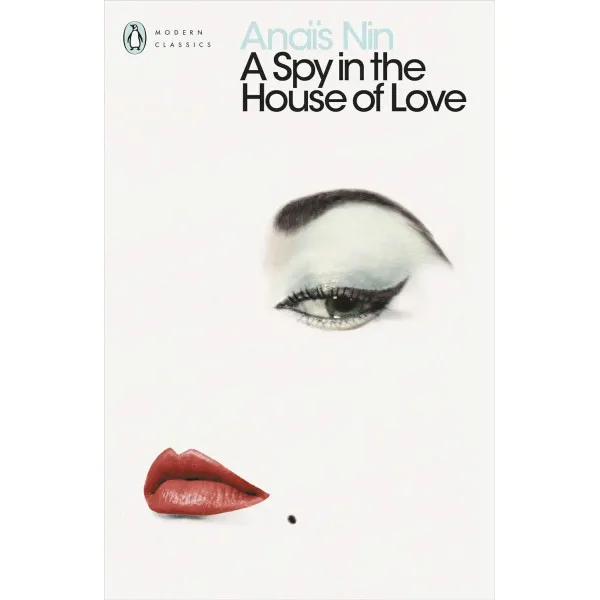 A Spy In The House Of Love. Anais Nin