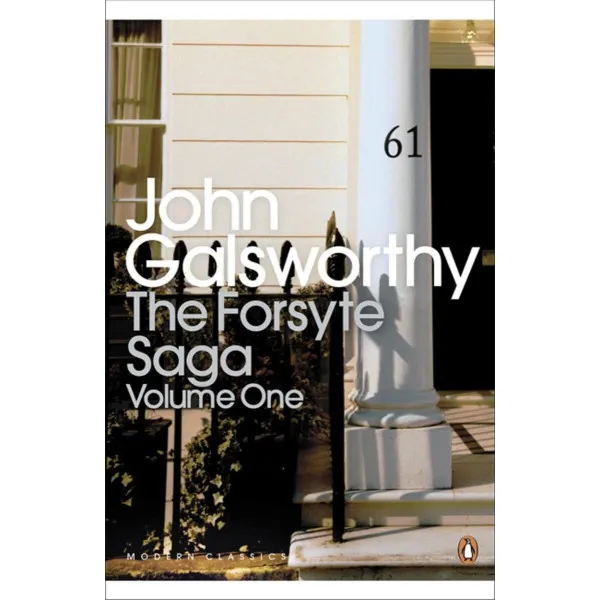 The Forsyte Saga Volume 1. John Galsworthy