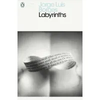 Labyrinths. Jorge Luis Borges