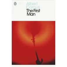 The First Man. Albert Camus