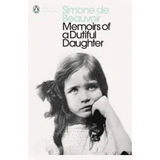 Memoirs of a Dutiful Daughter. Simone de Beauvoir