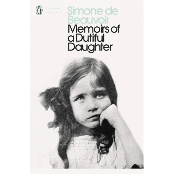 Memoirs of a Dutiful Daughter. Simone de Beauvoir