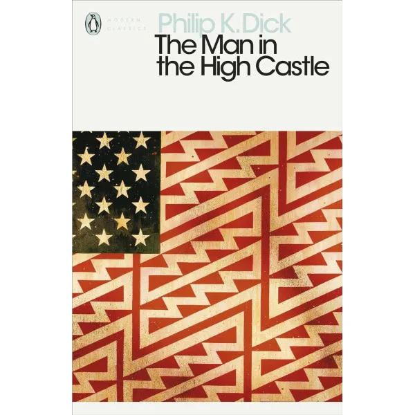 The Man in the High Castle. Philip K. Dick