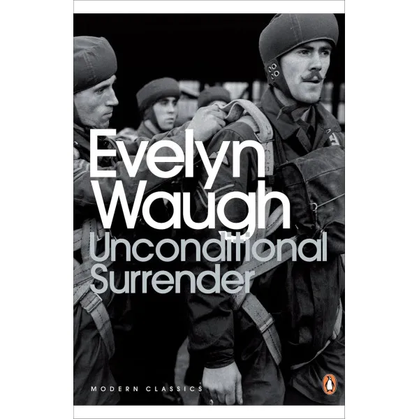 Unconditional Surrender - Sword of Honour Trilogy