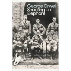 Shooting an Elephant. George Orwell