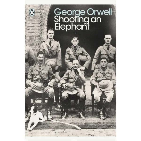 Shooting an Elephant. George Orwell