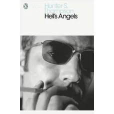 Hell's Angels. Hunter S Thompson