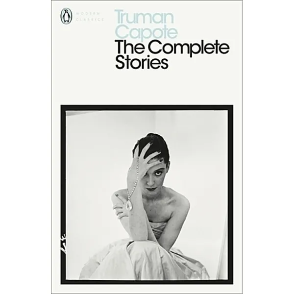 The Complete Stories. Truman Capote
