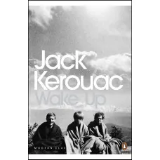 Wake Up. A Life of the Buddha