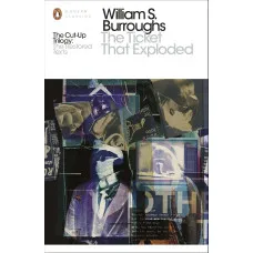 The Ticket That Exploded. William S. Burroughs