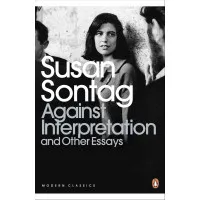 Against Interpretation and Other Essays. Susan Sontag