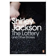 The Lottery and Other Stories. Shirley Jackson