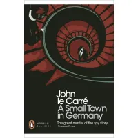A Small Town in Germany. John le Carre