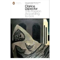The Passion According to G.H. Clarice Lispector