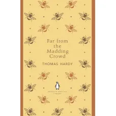Far from the Madding Crowd. Thomas Hardy