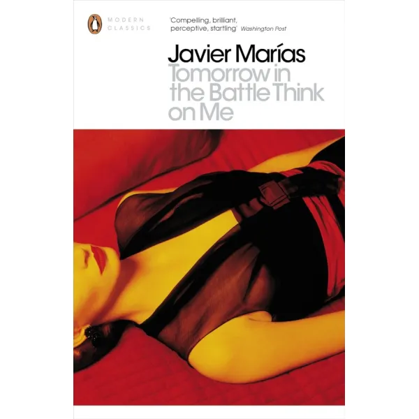 Tomorrow in the Battle Think on Me. Javier Marías
