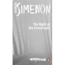 The Night at the Crossroads. Georges Simenon