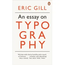 An Essay on Typography. Eric Gill